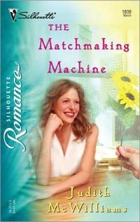 Excerpt of The Matchmaking Machine by Judith McWilliams