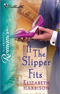 If The Slipper Fits by Elizabeth Harbison