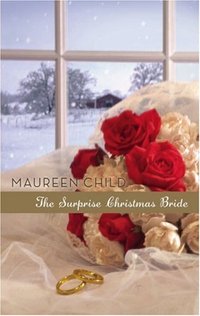 The Surprise Christmas Bride by Maureen Child