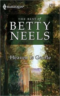 Heaven Is Gentle by Betty Neels