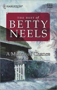 A Matter Of Chance by Betty Neels