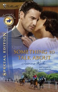 Something To Talk About by Joanne Rock