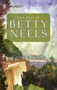 Grasp A Nettle by Betty Neels