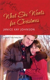 What She Wants For Christmas by Janice Kay Johnson