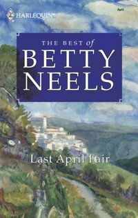 Last April Fair by Betty Neels