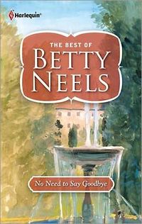 No Need To Say Goodbye by Betty Neels