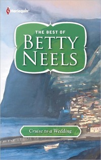 Cruise To A Wedding by Betty Neels