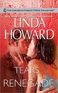 Tears Of The Renegade by Linda Howard