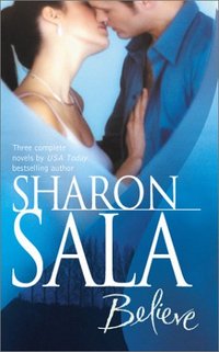Believe by Sharon Sala