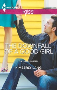 The Downfall of a Good Girl by Kimberly Lang