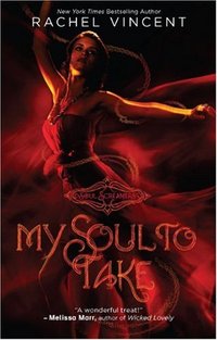 My Soul To Take by Rachel Vincent