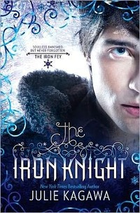 The Iron Knight by Julie Kagawa