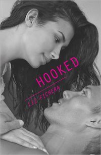 Hooked by Liz Fichera