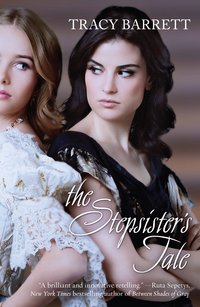 The Stepsister's Tale by Tracy Barrett