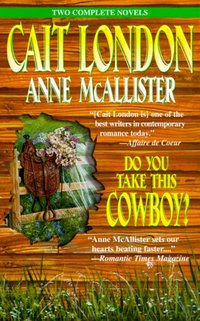 Do You Take This Cowboy? by Cait London