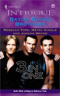 Bayou Blood Brothers by Metsy Hingle