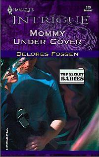 Mommy Under Cover by Delores Fossen