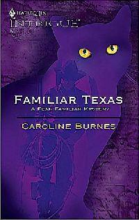 Familiar Texas by Caroline Burnes