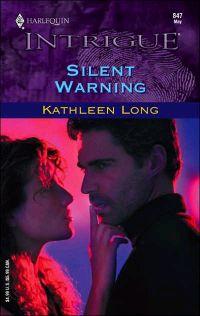 Silent Warning by Kathleen Long