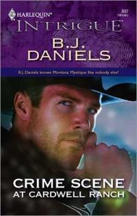 Crime Scene at Cardwell Ranch by B.J. Daniels