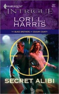 Excerpt of Secret Alibi by Lori L. Harris