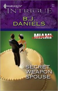Secret Weapon Spouse by B.J. Daniels