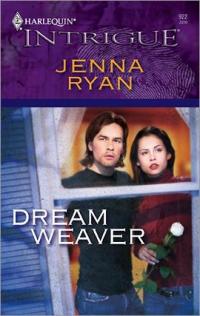 Dream Weaver by Jenna Ryan