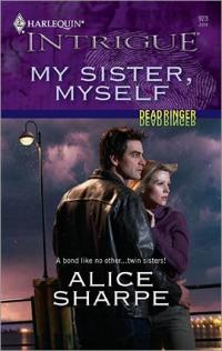 My Sister, Myself by Alice Sharpe