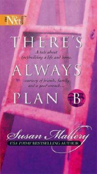 There's Always Plan B by Susan Mallery