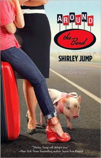 Excerpt of Around The Bend by Shirley Jump