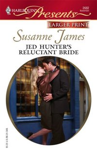 Jed Hunter's Reluctant Bride by Susanne James