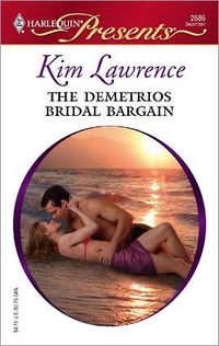 The Demetrios Bridal Bargain by Kim Lawrence
