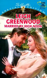 Married By High Noon by Leigh Greenwood
