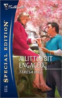 A Little Bit Engaged by Teresa Hill