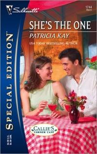 Excerpt of She's the One by Patricia Kay