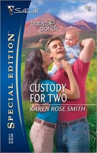 Custody For Two by Karen Rose Smith
