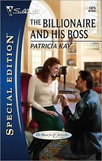 The Billionaire And His Boss by Patricia Kay
