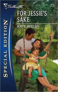 For Jessie's Sake by Kate Welsh