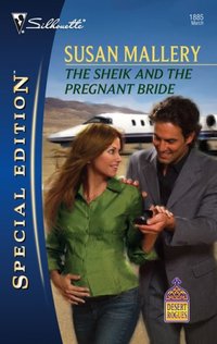 The Sheik And The Pregnant Bride by Susan Mallery