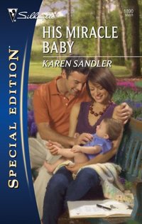 His Miracle Baby by Karen Sandler