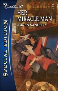 Her Miracle Man by Karen Sandler