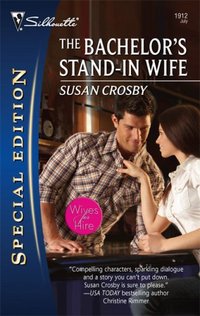 The Bachelor's Stand-In Wife by Susan Crosby
