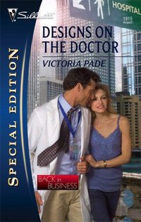 Designs On The Doctor by Victoria Pade