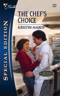 The Chef's Choice by Kristin Hardy
