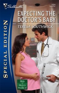 Expecting The Doctor's Baby by Teresa Southwick