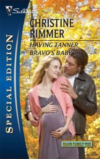 Having Tanner Bravo's Baby by Christine Rimmer