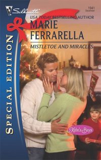 Mistletoe And Miracles (Silhouette Special Edition) by Marie Ferrarella