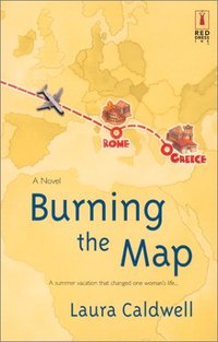 Burning The Map by Laura Caldwell