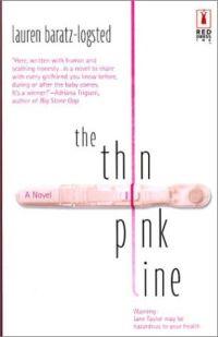 The Thin Pink Line by Lauren Baratz-Logsted