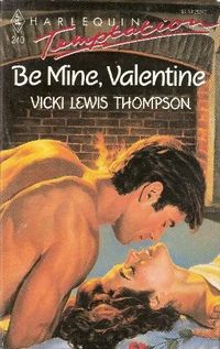 Be Mine, Valentine by Vicki Lewis Thompson